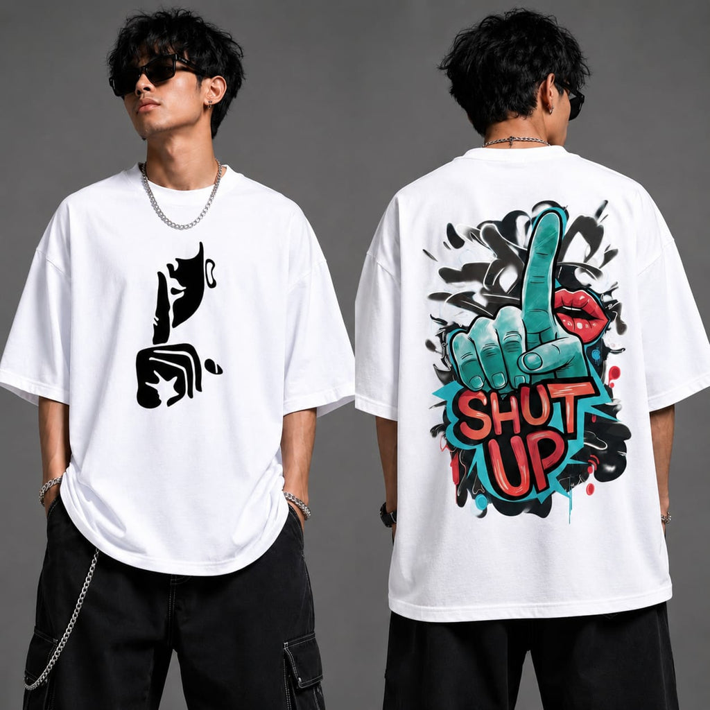 Shut Up Streetwear Oversized T-Shirt